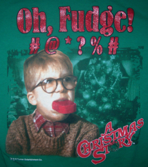 Christmas Story Fudge
 MentalRob A CHRISTMAS STORY Oh Fudge M T SHIRT