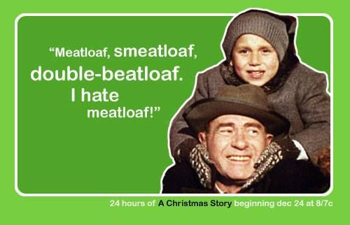 Christmas Story Meatloaf
 Pin by Justin Gibson on Christmas