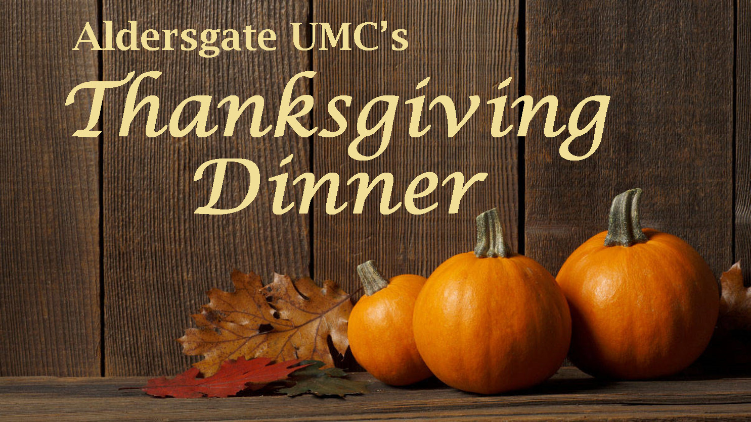 Church Thanksgiving Dinner
 Thanksgiving Dinner Aldersgate United Methodist Church