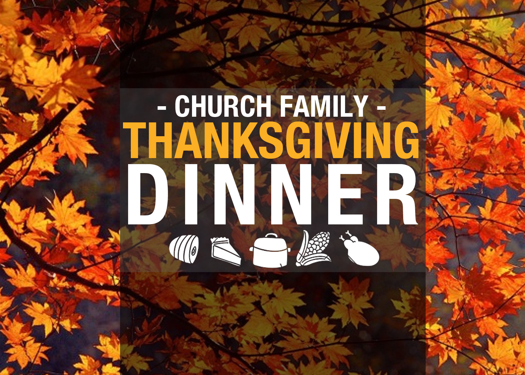 Church Thanksgiving Dinner
 Thanksgiving Dinner – First Baptist Church – Elyria OH