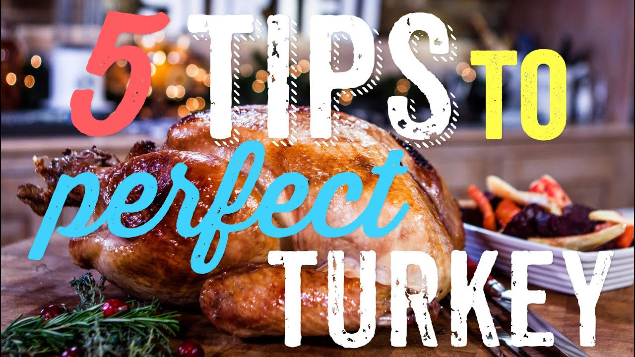 Cooking The Perfect Thanksgiving Turkey
 5 Tips to Cook the Perfect Turkey