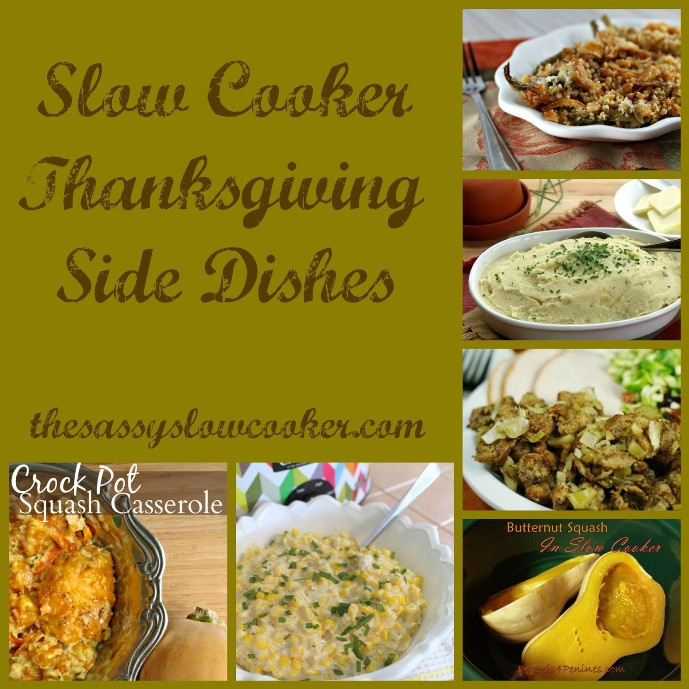 Crockpot Side Dishes For Thanksgiving
 Slow Cooker Thanksgiving Side Dishes The Sassy Slow Cooker