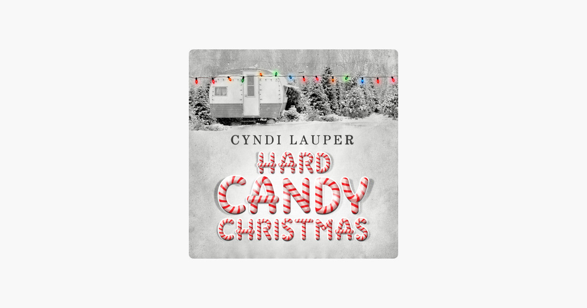 Cyndi Lauper Hard Candy Christmas
 ‎Hard Candy Christmas Single by Cyndi Lauper on Apple Music