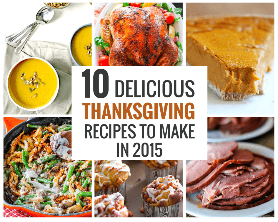 Delicious Turkey Recipes For Thanksgiving
 10 Delicious Thanksgiving Recipes to Make in 2015