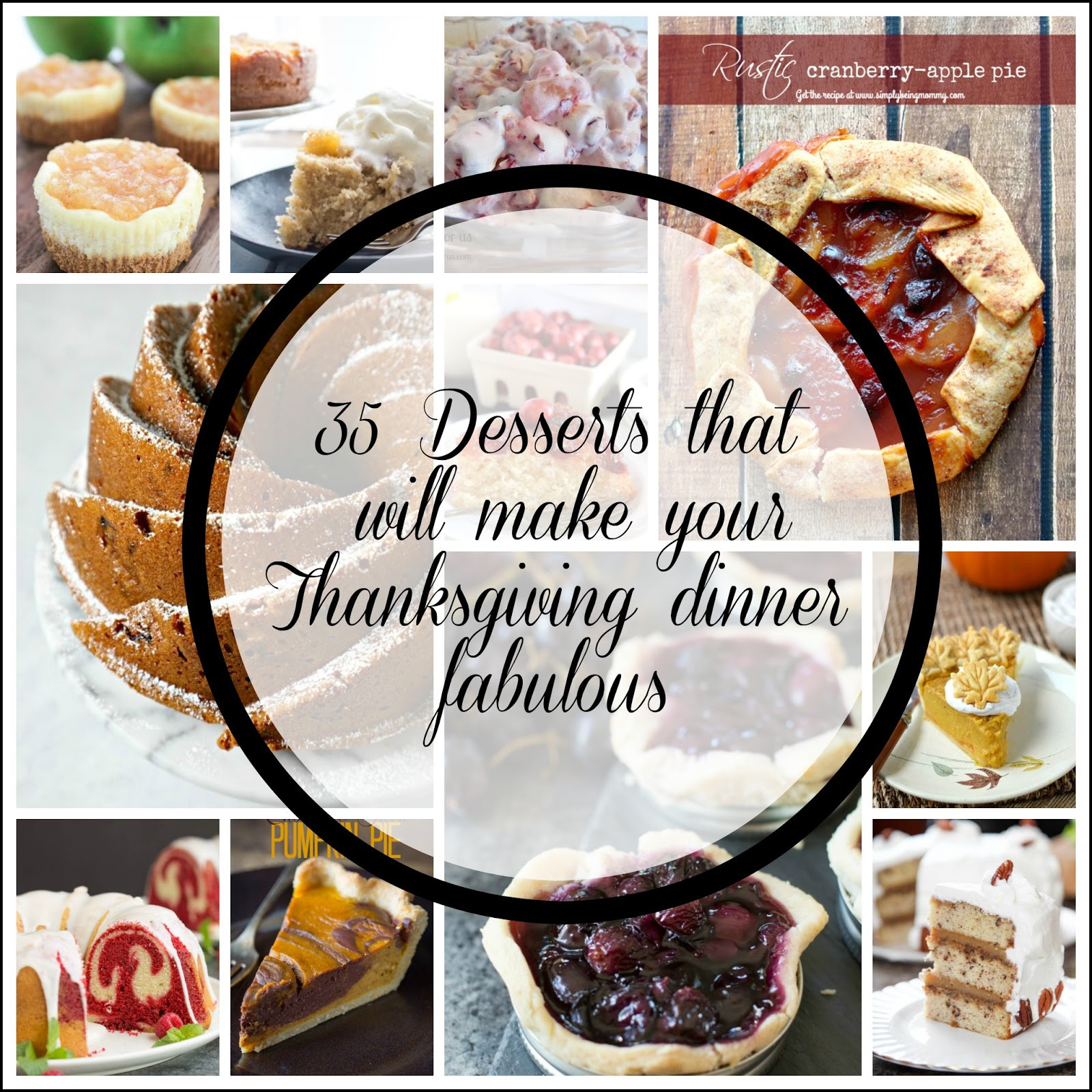 Desserts For Thanksgiving Dinner
 35 Desserts that will make your Thanksgiving Dinner