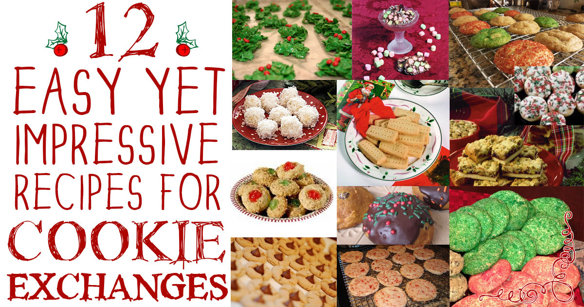 Easy Christmas Cookies For Exchange
 Cookie Exchange Parties 12 Easy and Impressive Recipes