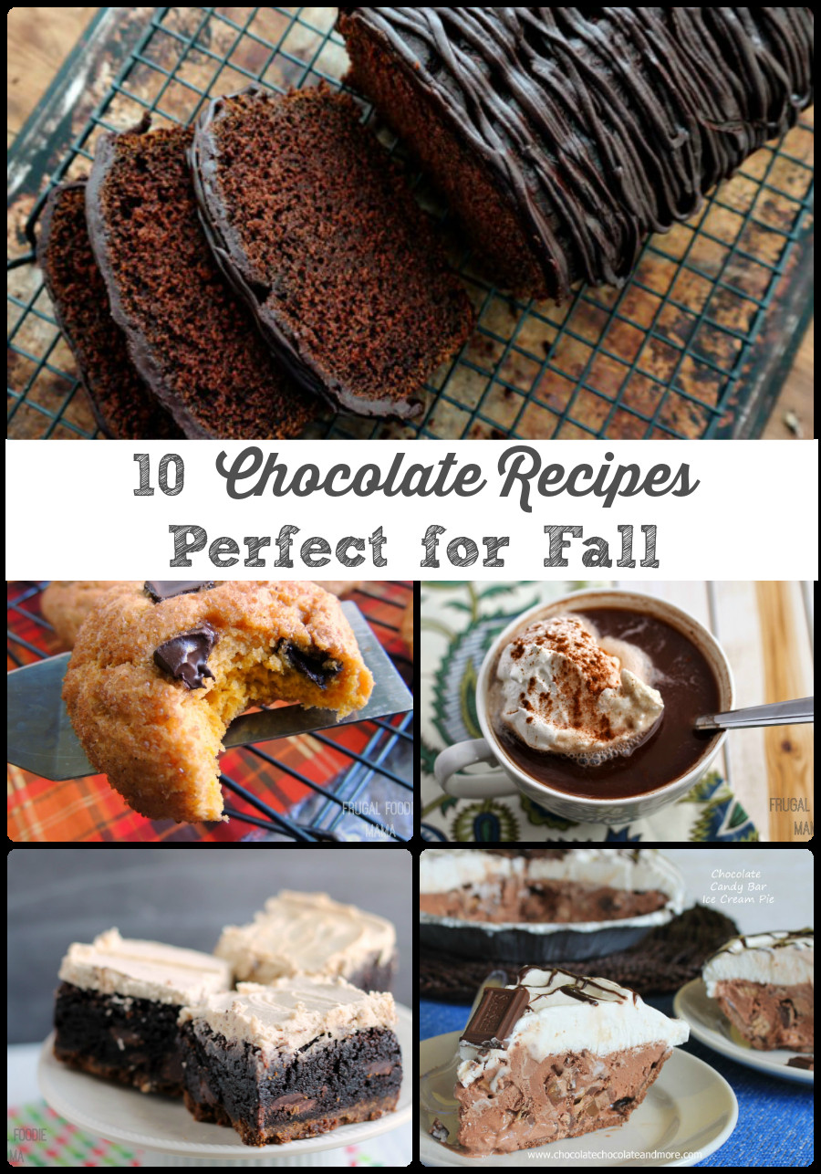 Fall Chocolate Desserts
 Frugal Foo Mama 10 Chocolate Recipes Perfect for Fall