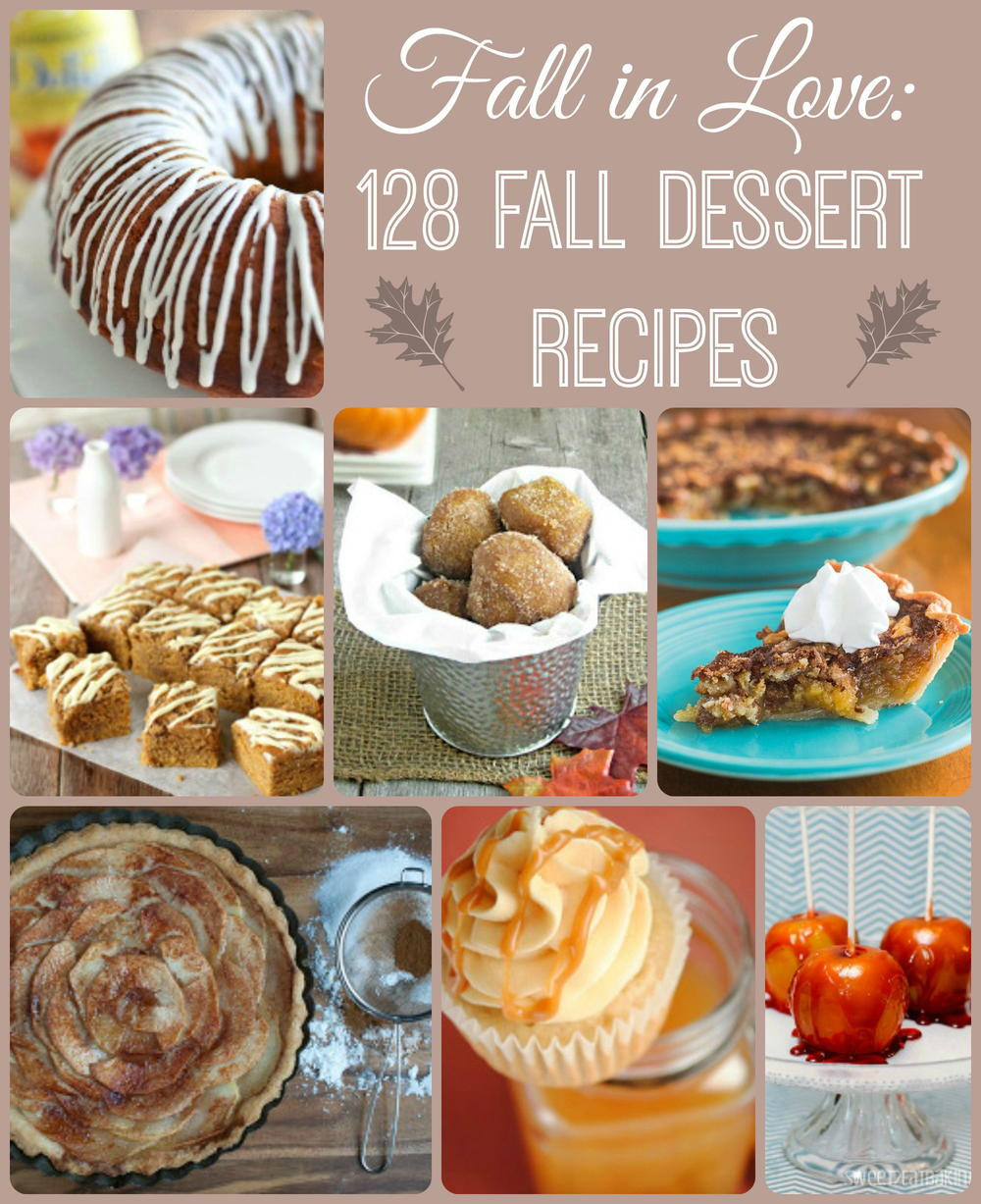 Fall Dessert Recipes
 Fall in Love 140 Fall Dessert Recipes