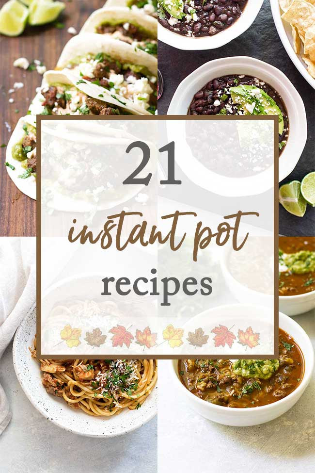 Fall Instant Pot Recipes
 21 Instant Pot Recipes to Make all Fall
