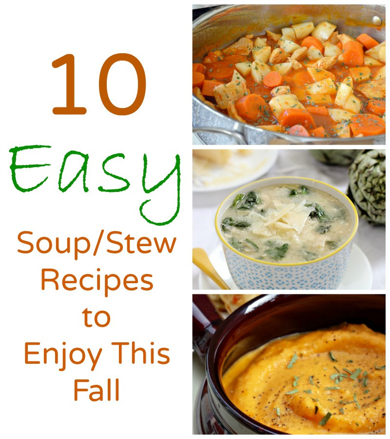 Fall Soup And Stew Recipes
 10 Easy Soup Stew Recipes to Enjoy This Fall