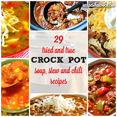 Fall Soup And Stew Recipes
 29 Tried and True Crock Pot Soup Stew & Chili Recipes