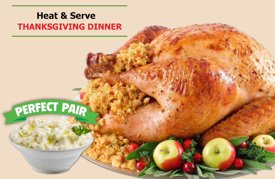 Festival Foods Thanksgiving Dinners
 Heat & Serve Thanksgiving Dinner Less Roasting More