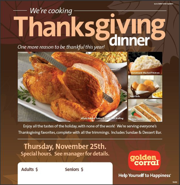 Golden Corral Thanksgiving Dinner To Go
 Golden Corral is OPEN on Thanksgiving Day for Dinner