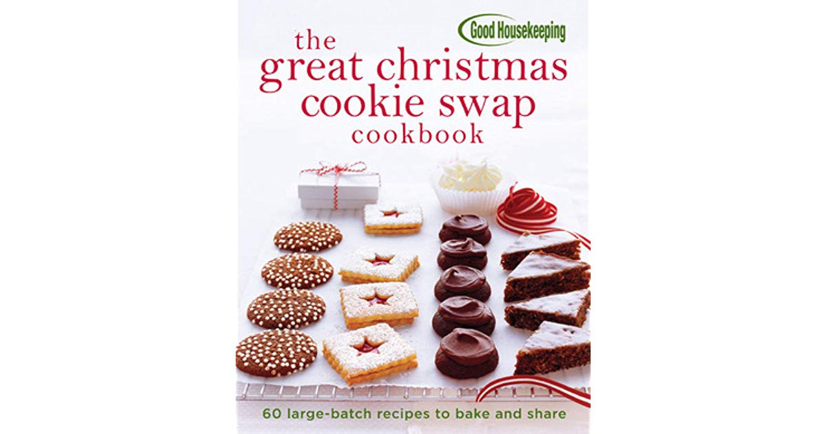Good Housekeeping Christmas Cookies
 Good Housekeeping The Great Christmas Cookie Swap Cookbook
