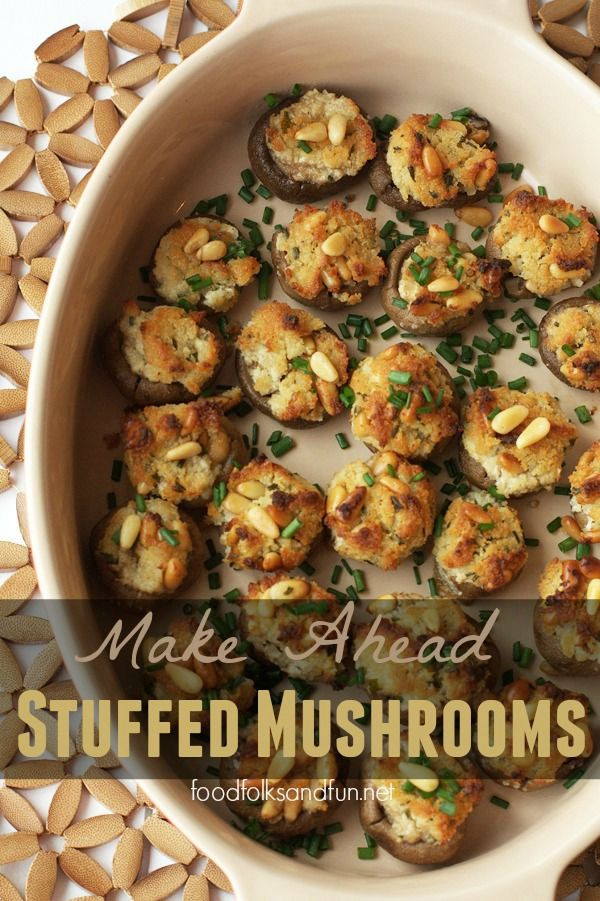 Good Thanksgiving Appetizers
 Make Ahead Stuffed Mushrooms with Goat Cheese and Pine