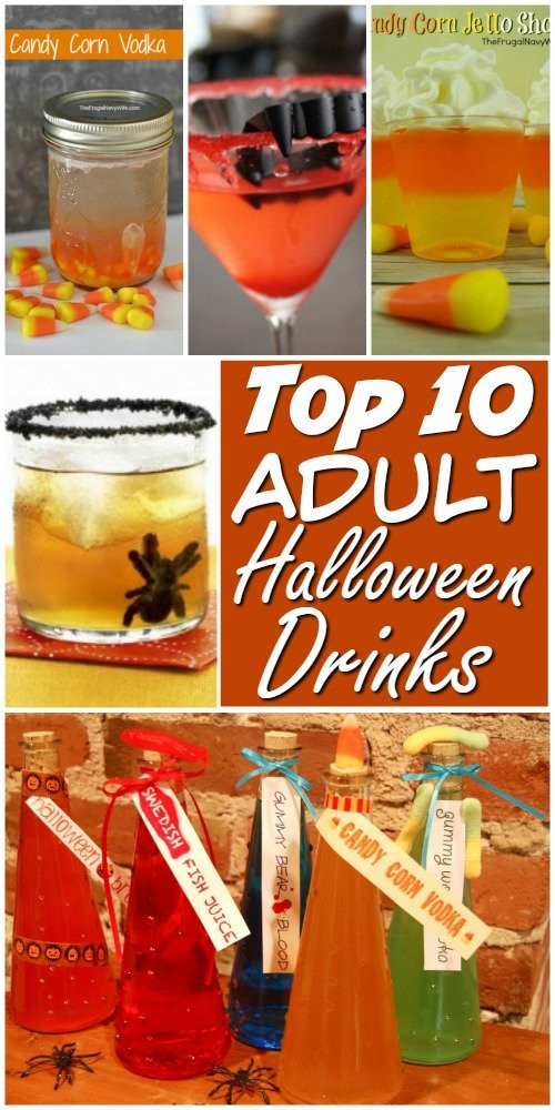 Halloween Party Drinks For Adults
 Top 10 Adult Halloween Drinks and Halloween Snacks