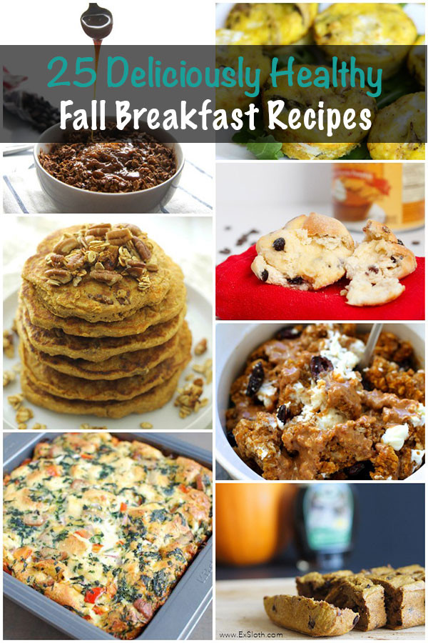 Healthy Fall Breakfast Recipes
 25 Deliciously Healthy Breakfasts to Enjoy this Fall