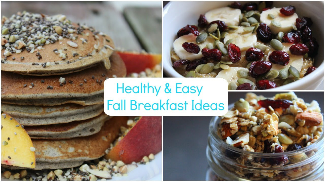 Healthy Fall Breakfast Recipes
 Healthy & Easy Fall Breakfast Ideas
