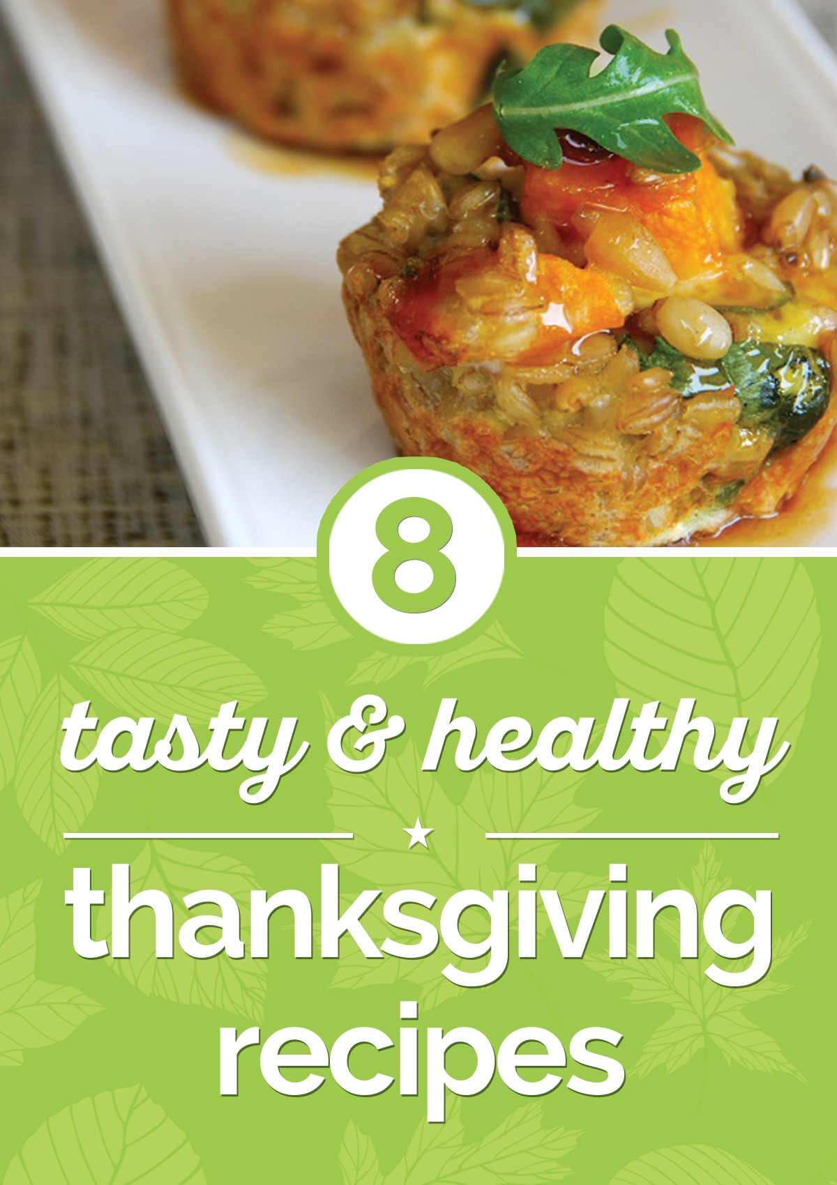 Healthy Thanksgiving Turkey Recipes
 8 Tasty & Healthy Thanksgiving Recipes thegoodstuff