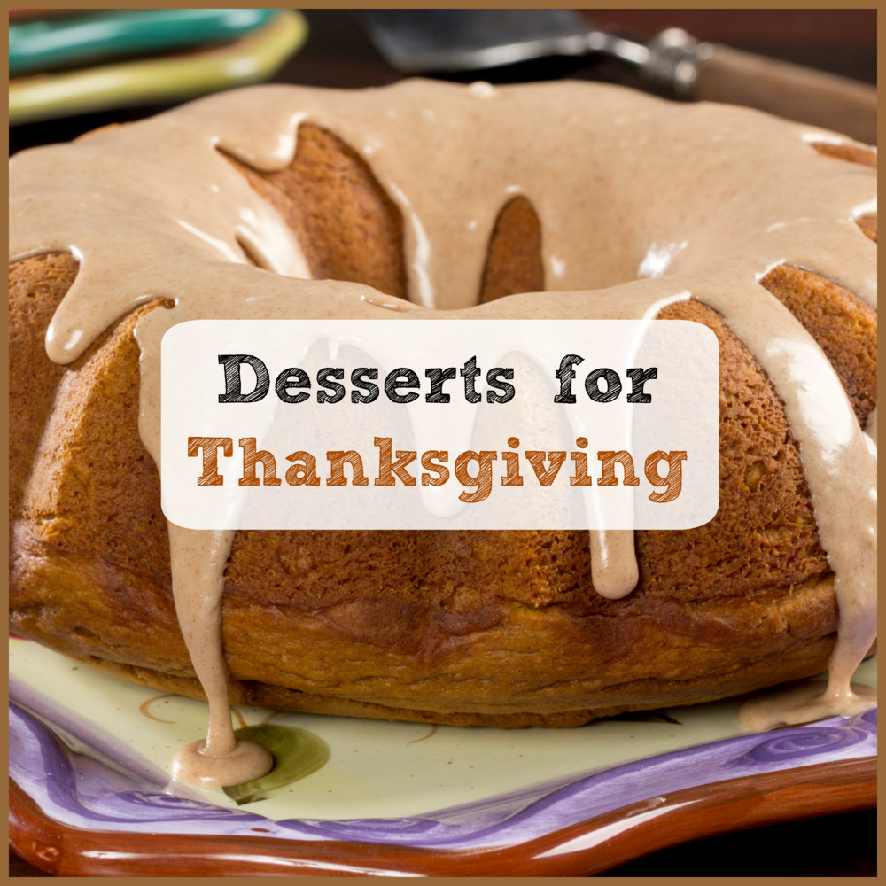 Holiday Desserts For Thanksgiving
 Desserts for Thanksgiving 6 Holiday Cake Recipes