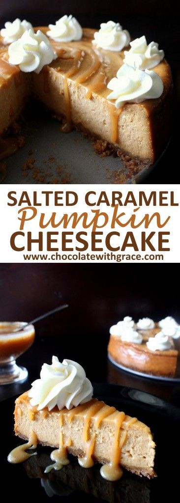 Holiday Desserts For Thanksgiving
 Salted Caramel Pumpkin Cheesecake makes a classy