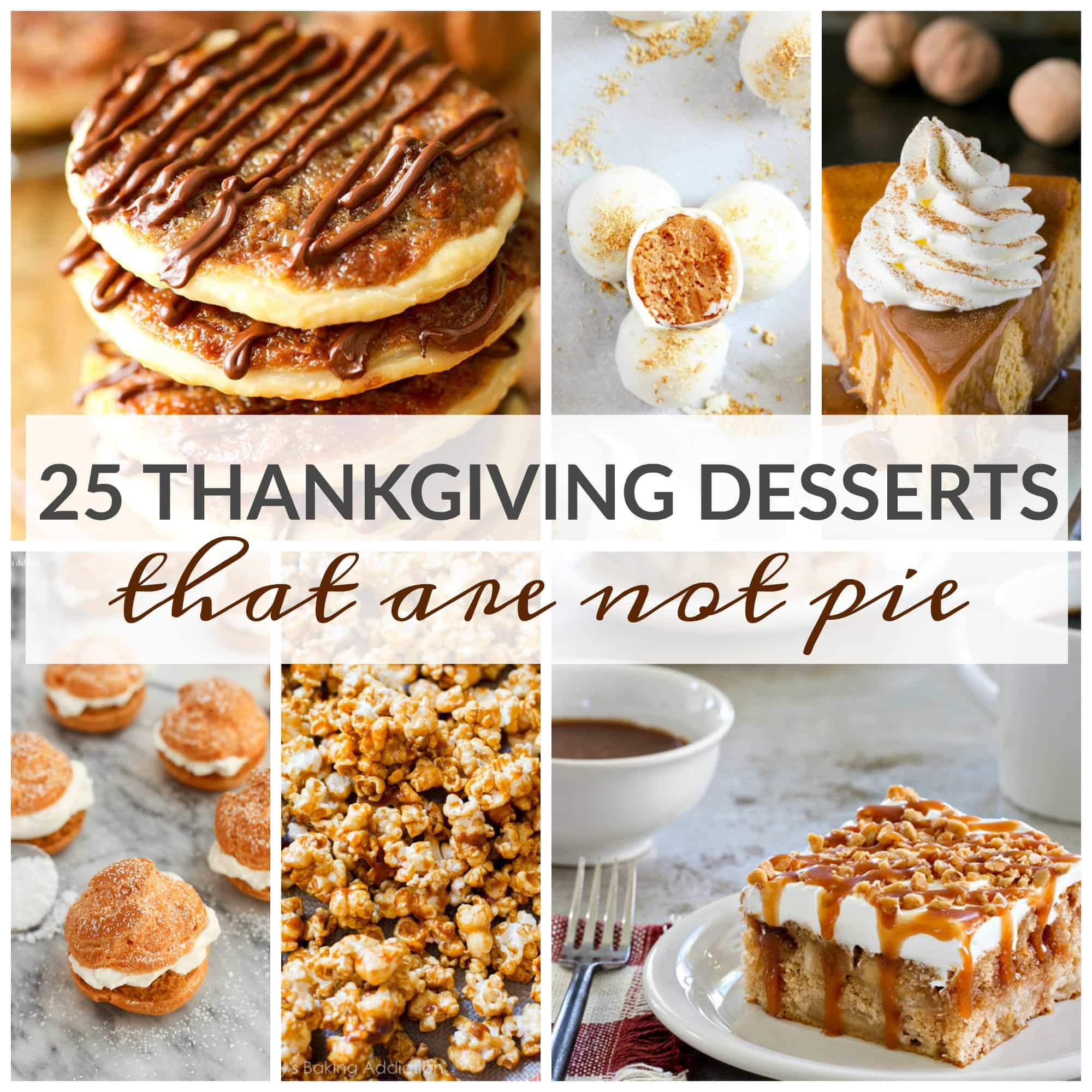 Holiday Desserts Thanksgiving
 25 Thanksgiving Desserts That Are Not Pie A Dash of Sanity
