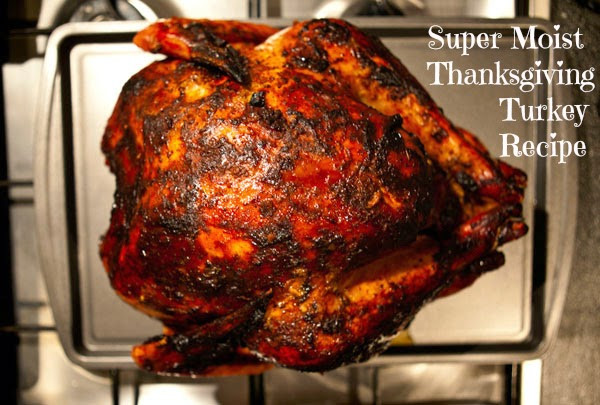 Juicy Thanksgiving Turkey
 Super Moist & Juicy Thanksgiving Turkey Recipe