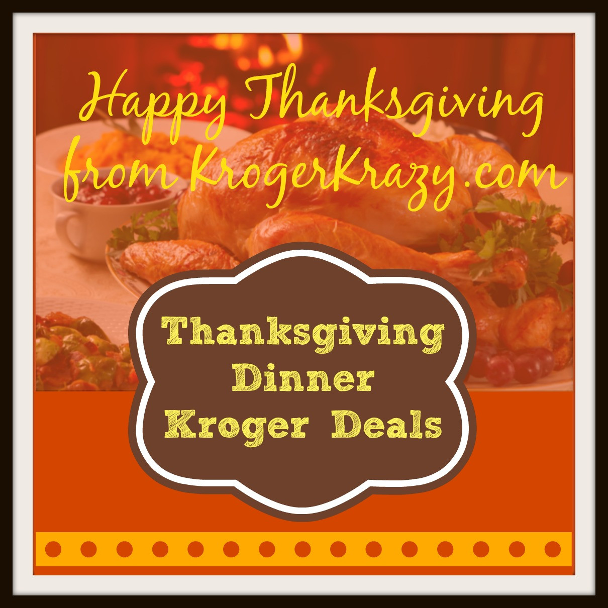 Kroger Thanksgiving Dinner
 Roundup of Thanksgiving Dinner Essentials at Kroger