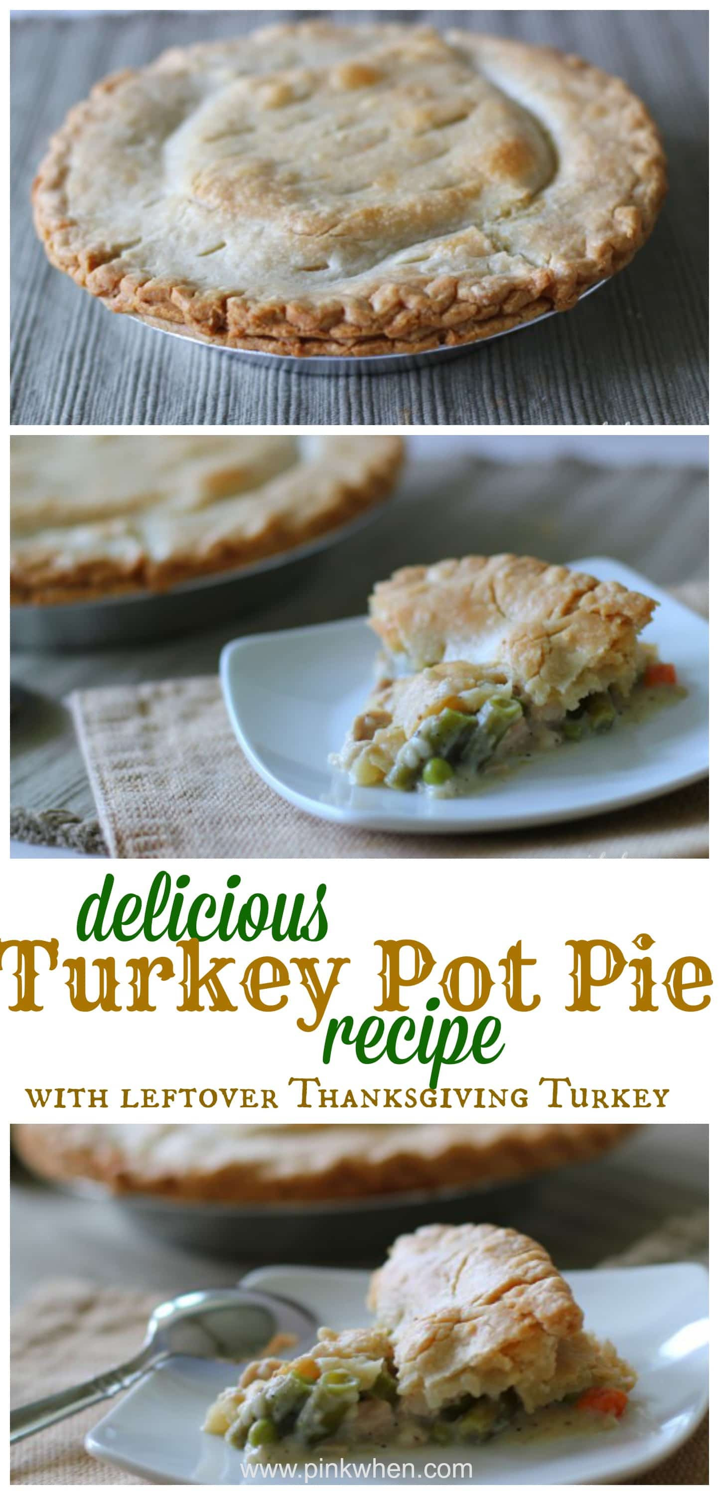 Leftover Thanksgiving Turkey Pot Pie
 Delicious Turkey Pot Pie Recipe PinkWhen