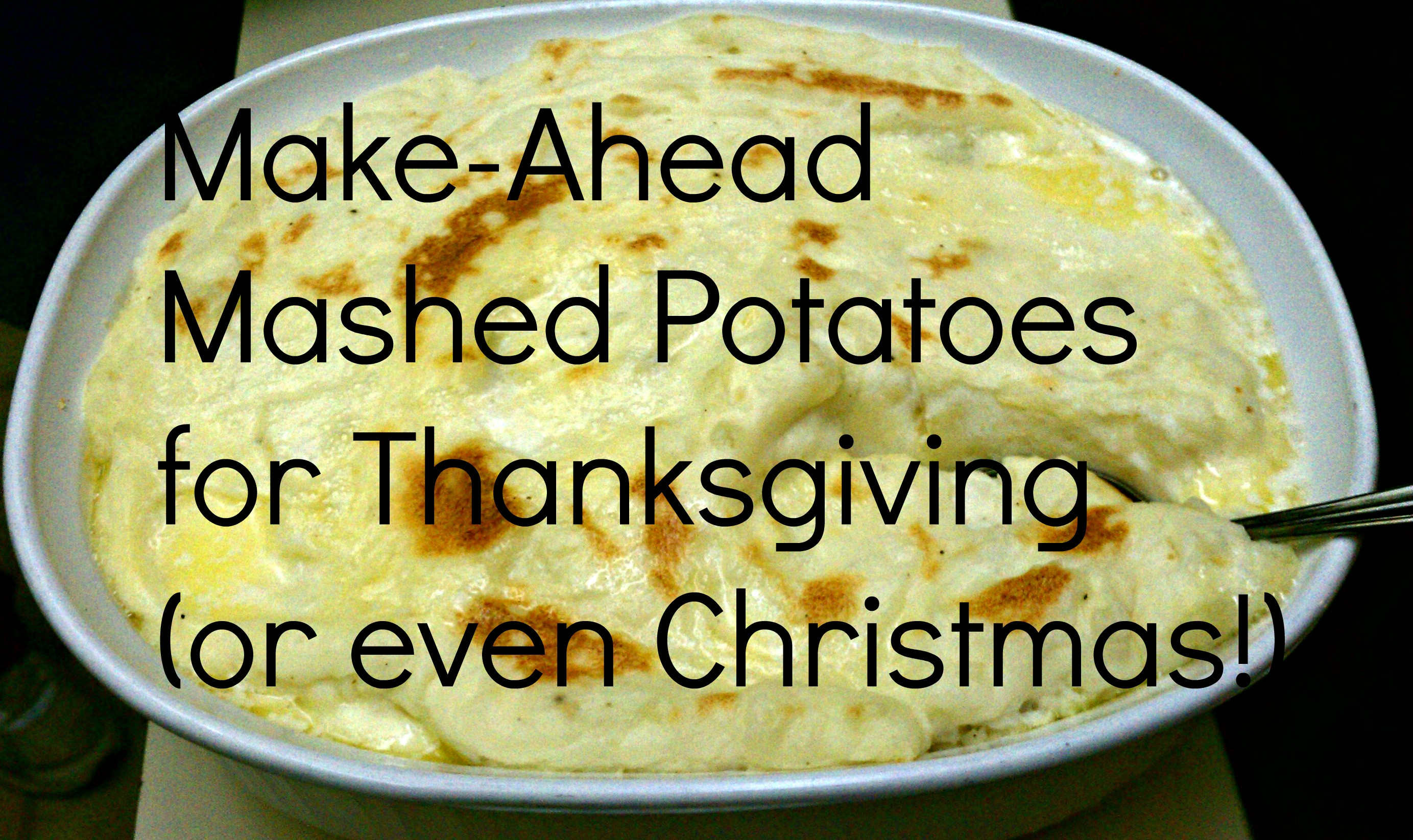 Make Ahead Mashed Potatoes Thanksgiving
 How To Freeze Mashed Potatoes Now For Thanksgiving