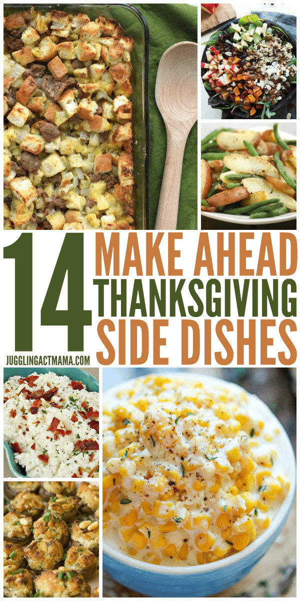 Make Ahead Sides For Thanksgiving
 14 Make Ahead Thanksgiving Side Dishes Juggling Act Mama