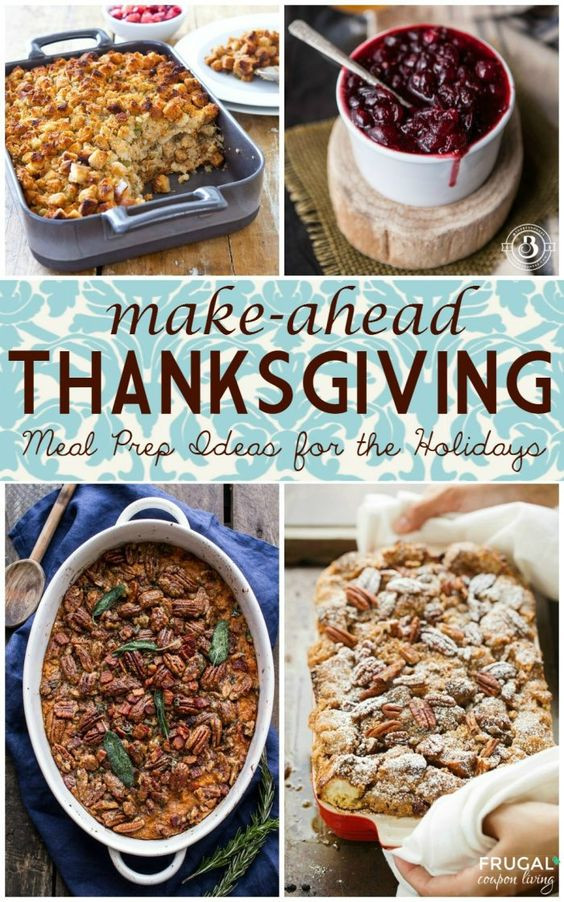 Make Ahead Sides For Thanksgiving
 Make Ahead Thanksgiving Meal Prep Ideas for the Holidays