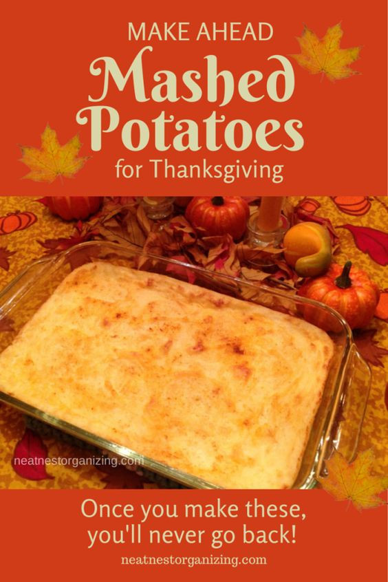 Make Ahead Thanksgiving Dinner
 Make Ahead Mashed Potatoes for Thanksgiving Dinner make