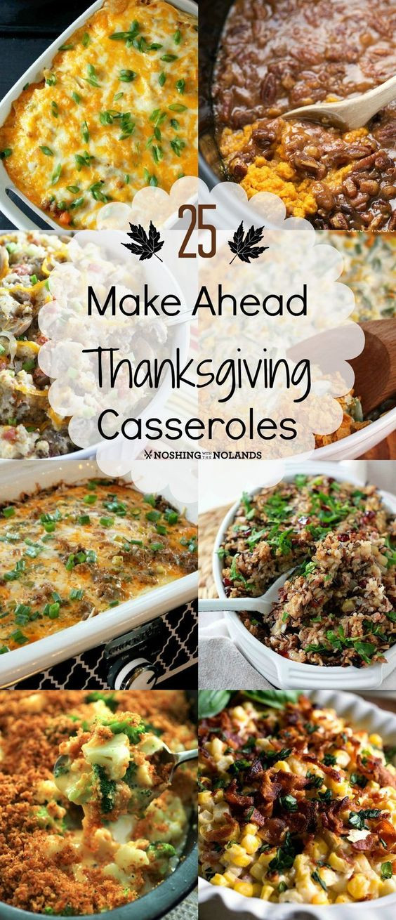 Make Ahead Thanksgiving Sides
 25 Make Ahead Thanksgiving Casseroles