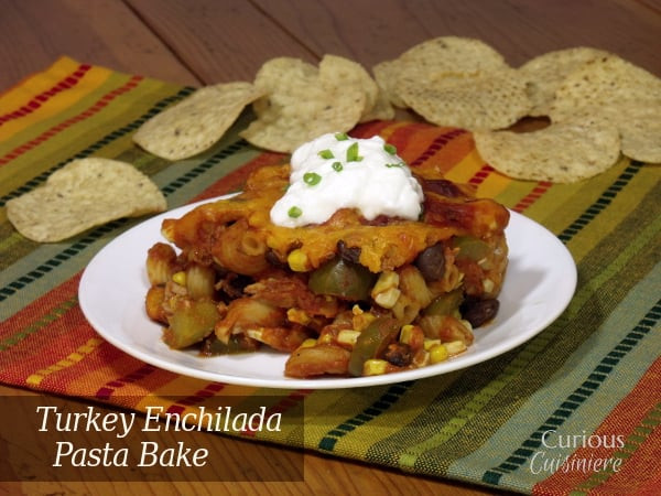 Mexican Thanksgiving Dinners
 Turkey Enchilada Pasta Bake • Curious Cuisiniere
