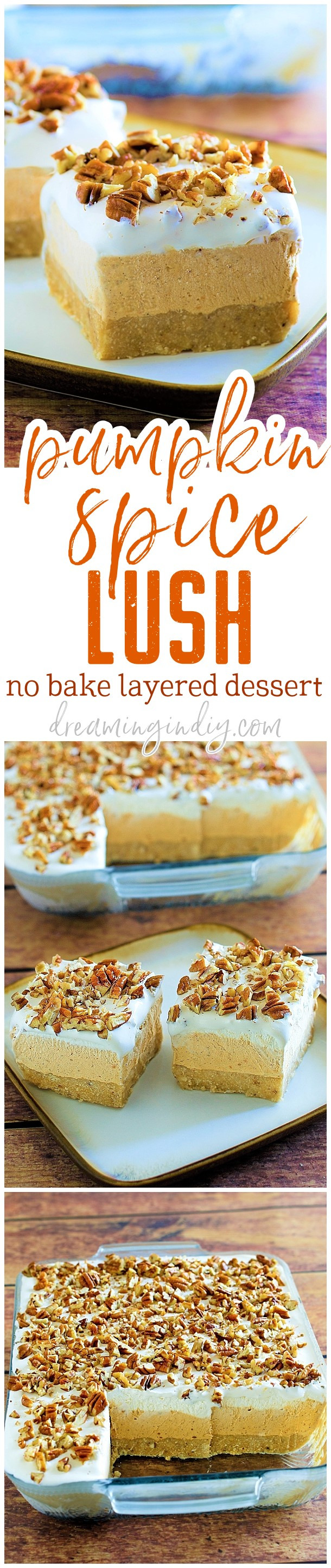 No Bake Fall Desserts
 Pumpkin Spice Lush – Easy No Bake Layered Dessert Recipe