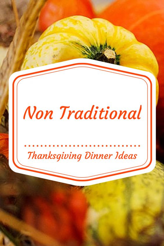 Non Turkey Thanksgiving
 Traditional We and Thoughts on Pinterest