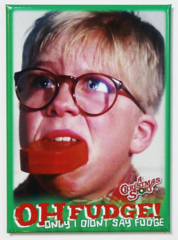 Oh Fudge Christmas Story
 A Christmas Story Oh Fudge FRIDGE MAGNET Ralph Parker