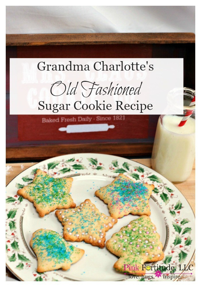 Old Fashioned Christmas Cookies Recipe
 Grandma Charlotte s Old Fashioned Sugar Cookie Recipe