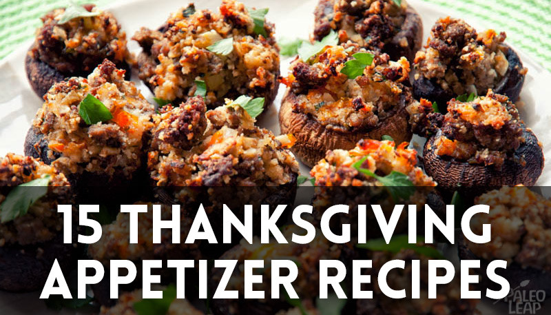 Paleo Thanksgiving Appetizers
 15 Thanksgiving Appetizer Recipes
