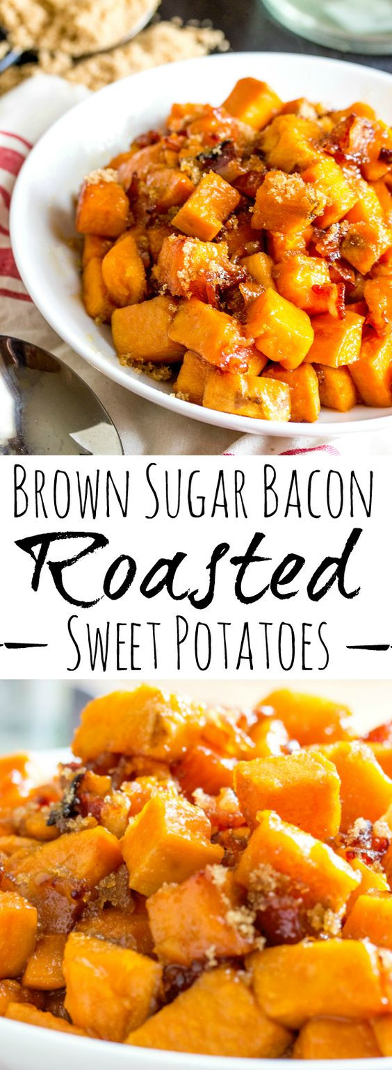 Potatoes Thanksgiving Side Dishes
 Brown Sugar Bacon Roasted Sweet Potatoes