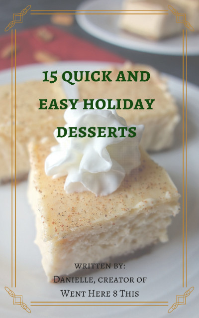 Quick And Easy Christmas Desserts
 FREE COOKBOOK 15 Quick and Easy Holiday Desserts