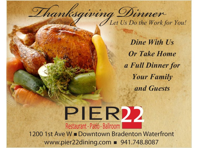 Restaurant Thanksgiving Dinners
 PIER 22 Restaurant Patio Ballroom and Catering offers a