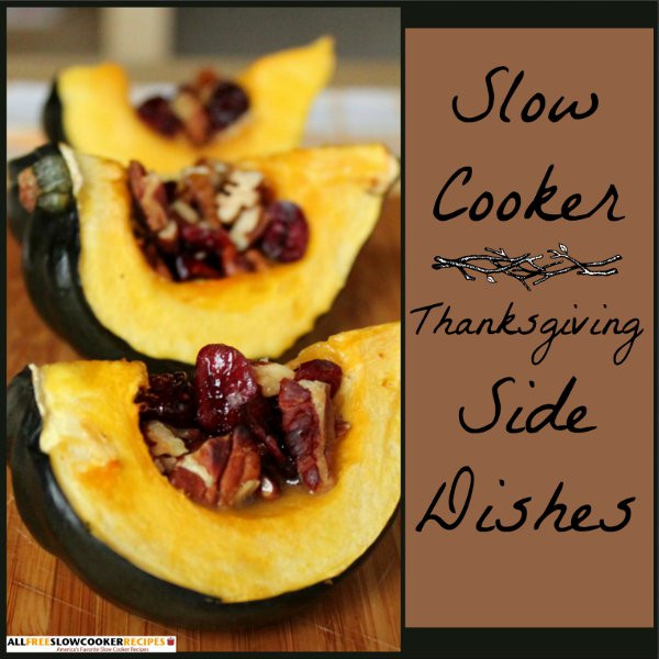 Slow Cooker Side Dishes For Thanksgiving
 10 Slow Cooker Thanksgiving Side Dishes