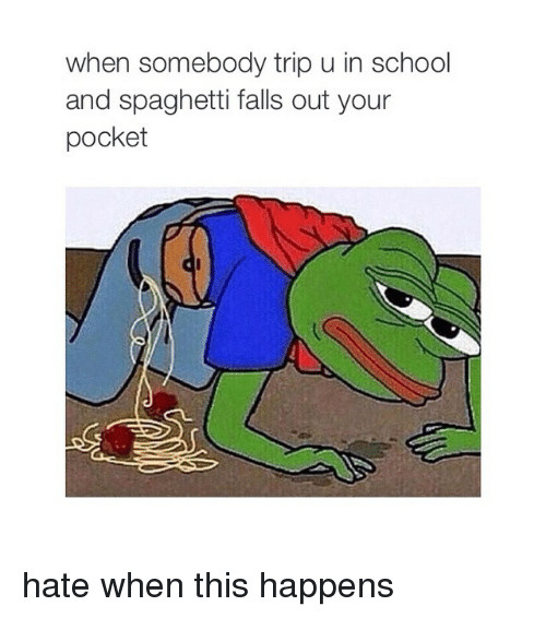 Spaghetti Falling Out Of Pocket
 25 Best Memes About Girl Memes
