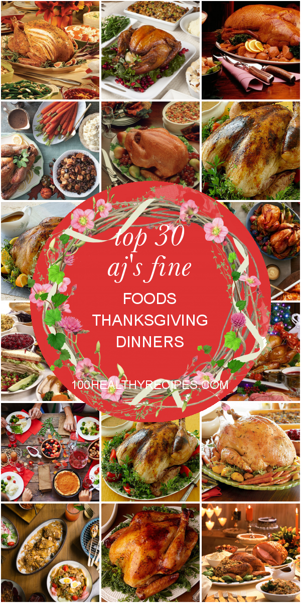 Top 30 Aj's Fine Foods Thanksgiving Dinners – Best Diet and Healthy ...