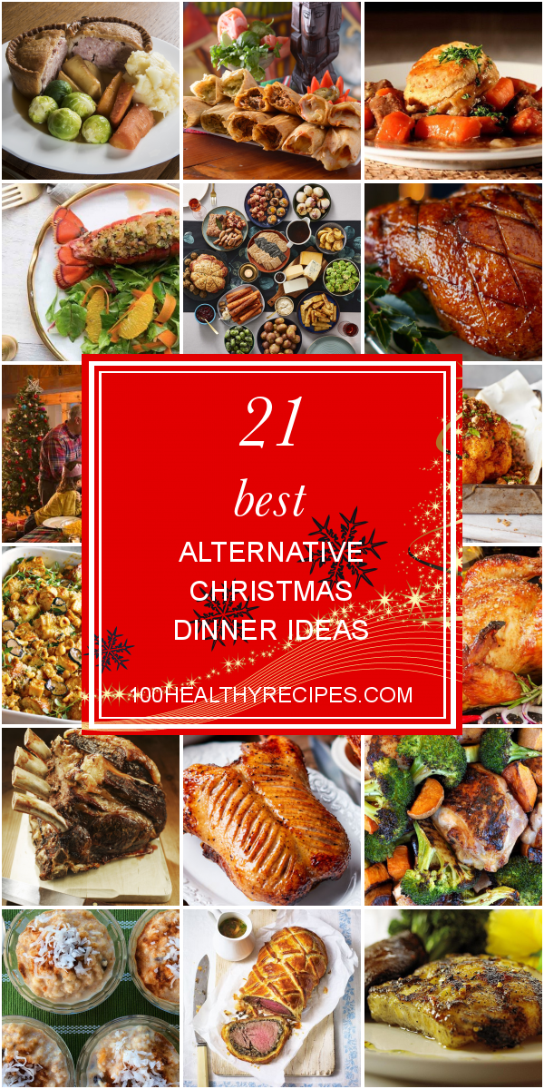 21 Best Alternative Christmas Dinner Ideas Best Diet And Healthy Recipes Ever Recipes Collection