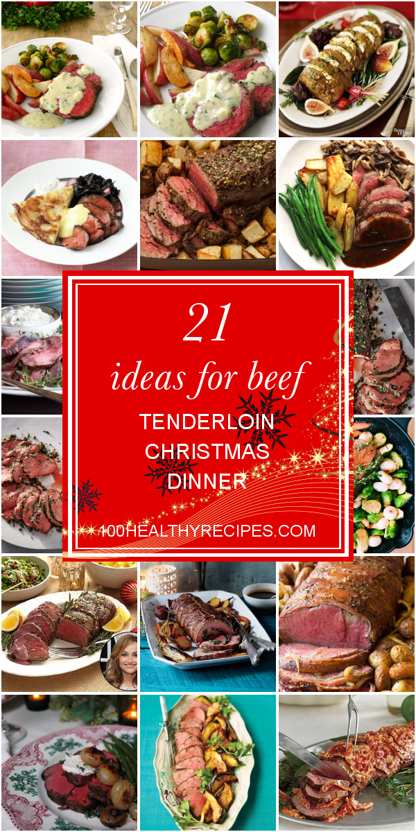 21 Ideas for Beef Tenderloin Christmas Dinner – Best Diet and Healthy ...