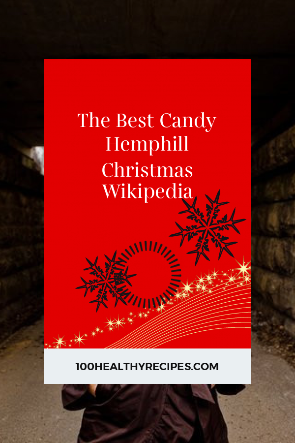 The Best Candy Hemphill Christmas Wikipedia Best Diet And Healthy Recipes Ever Recipes Collection