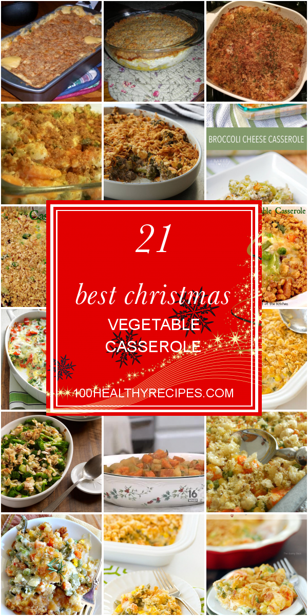21 Best Christmas Vegetable Casserole – Best Diet and Healthy Recipes ...